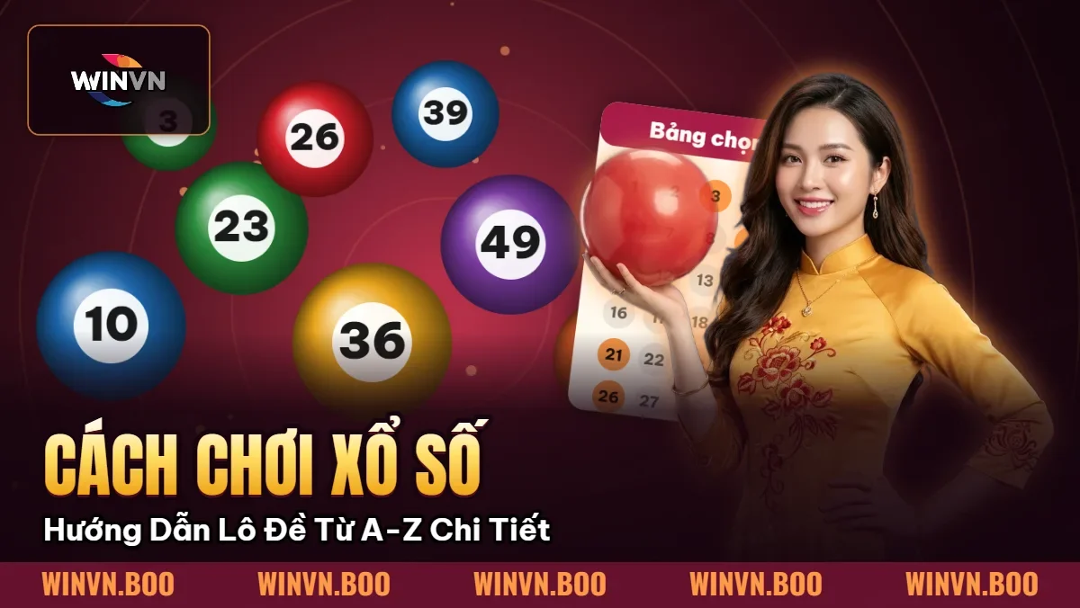 Cách Chơi Xổ Số – Hướng Dẫn Lô Đề Từ A-Z Chi Tiết Cách Chơi Xổ Số – Hướng Dẫn Lô Đề Từ A-Z Chi Tiết