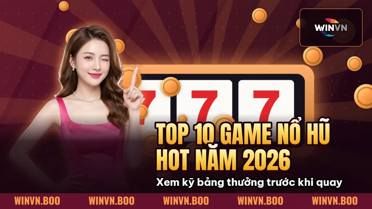 Top 10 Game Nổ Hũ Hot Nhất Năm 2026 Tại WINVN – RTP 98% Top 10 Game Nổ Hũ Hot Nhất Năm 2026 Tại WINVN – RTP 98%